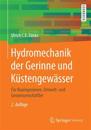 Hydromechanik Der Gerinne Und Küstengewässer: Für Bauingenieure, Umwelt- Und Geowissenschaftler