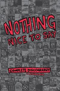 Nothing Nice to Say: Complete Discography