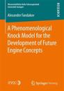 A Phenomenological Knock Model for the Development of Future Engine Concepts