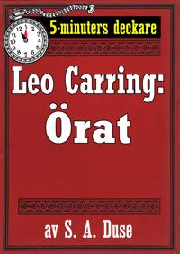 5-minuters deckare. Leo Carring: Örat. Detektivhistoria Återutgivning av text från 1926