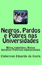 Negros, Pardos e Pobres nas Universidades