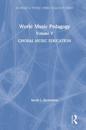 World Music Pedagogy, Volume V: Choral Music Education