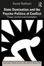 State Domination and the Psycho-Politics of Conflict