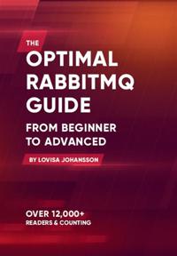 The Optimal RabbitMQ Guide