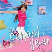 Hardcover Scrapbooking Album W/ Plastic Sleeves - My School Year: (For Teen Girls)