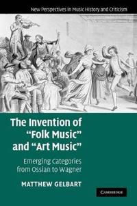 The Invention of Folk Music and Art Music