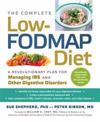 The Complete Low-Fodmap Diet: A Revolutionary Recipe Plan to Relieve Gut Pain and Alleviate Ibs and Other Digestive Disorders