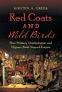Red Coats and Wild Birds