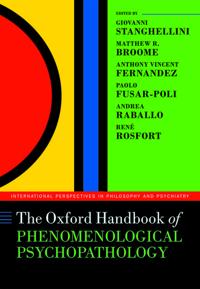 The Oxford Handbook of Phenomenological Psychopathology