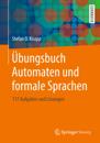 Übungsbuch Automaten und formale Sprachen