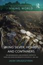 Viking Silver, Hoards and Containers