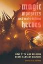 Magic, Monsters, and Make-Believe Heroes