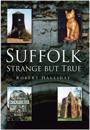 Suffolk Strange But True