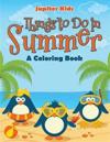 Things to Do In Summer (A Coloring Book)