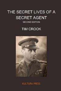 The Secret Lives of a Secret Agent Second Edition