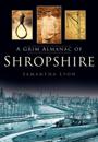 Grim Almanac of Shropshire