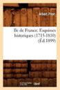 Ile de France. Esquisses Historiques (1715-1810) (Éd.1899)