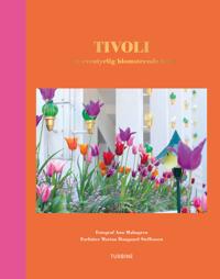 Tivoli ? en eventyrlig blomstrende have