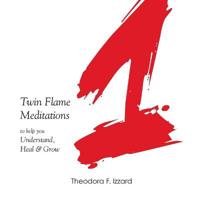 1 - Twin Flame meditations to help you understand, heal & grow