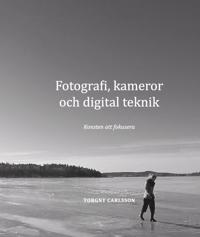 Fotografi, kameror och digital teknik
