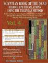 EGYPTIAN BOOK OF THE DEAD HIEROGLYPH TRANSLATIONS USING THE TRILINEAR METHOD Volume 4