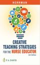 Creative Teaching Strategies for the Nurse Educator