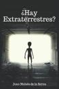 ¿Hay Extraterrestres?