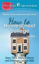 How to Homeschool College