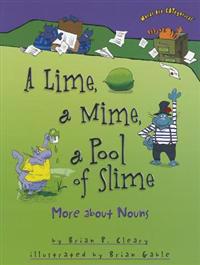 A Lime, a Mime, a Pool of Slime: More about Nouns