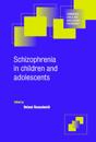 Schizophrenia in Children and Adolescents