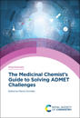 Medicinal Chemist's Guide to Solving ADMET Challenges