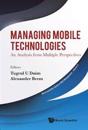 Managing Mobile Technologies: An Analysis From Multiple Perspectives