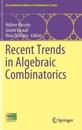 Recent Trends in Algebraic Combinatorics