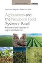Agribusiness and the Neoliberal Food System in Brazil