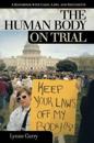 The Human Body on Trial