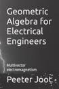 Geometric Algebra for Electrical Engineers