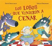 Los Lobos Que Vinieron A Cenar = The Wolves Who Came for Dinner