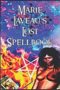 Marie Laveau's Lost Spell Book: The Voodoo Queen