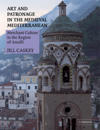 Art and Patronage in the Medieval Mediterranean