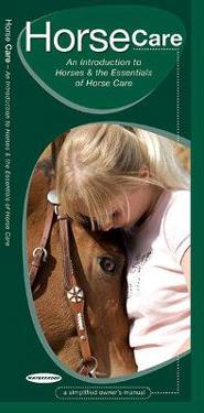 Horse Care: An Introduction to Horses & the Essentials of Horse Care