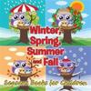 Winter, Spring, Summer and Fall