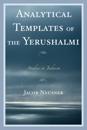 Analytical Templates of the Yerushalmi