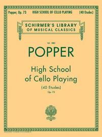David Popper: High School of Cello Playing, Op. 73: Schirmer Library of Classics Volume 1883 40 Etudes Cello Method