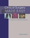 Clinical Surgery Made Easy