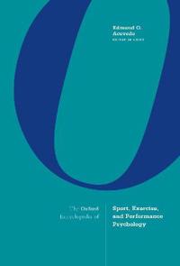 The Oxford Encyclopedia of Sport, Exercise, and Performance Psychology