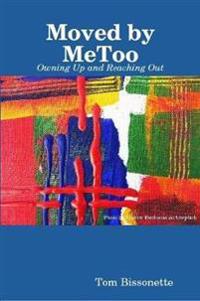 Moved by Metoo - Owning Up and Reaching Out