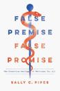 False Premise, False Promise