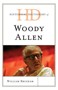 Historical Dictionary of Woody Allen
