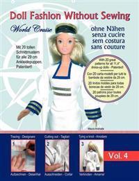Doll Fashion Without Sewing, Vol. 4 - Puppenkleidung Ohne N Hen - Vestiti Per Bambole Senza Cucire - Roupa de Boneca Sem Costura - V Tements de Poup E Sans Couture
