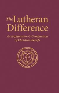 The Lutheran Difference